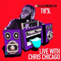 Thi'sl on Rapzilla.com Live with Chris Chicago - Ep. 16