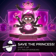 NuDISCO || Save The Princess! - Give It Up (feat. MacGyverGear)