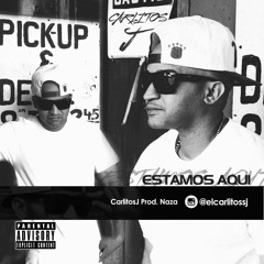 Estamos Aqui (Prod. Naza)
