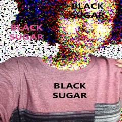 [ROUGH] Black Sugar