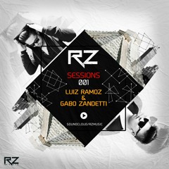 RZ SESSIONS 001 LUIZ RAMOZ & GABO ZANDETTI