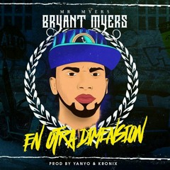 Bryant Myers - En Otra Dimensión (Yanyo TheSecretPanda y Kronix Prod)