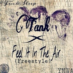 TANK - Feel It In The Air Freestyle