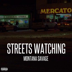 Montana Bintrappin X Streets Watching X (Offical)