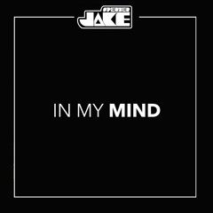 In My Mind (Jake Sperber Bootleg) {Re-Edit}