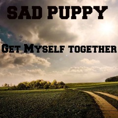 Sad Puppy - Get Myself Together