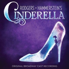 13. Stepsister's Lament - Cinderella Broadway Soundtrack