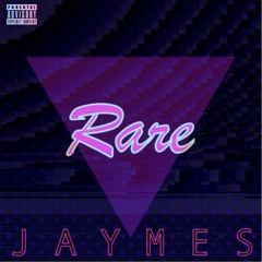 Rare by Jaymes [prod. loud beats]