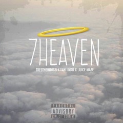 7Heaven4 Trestheindigo x Juice Mazelee x Vani Indu