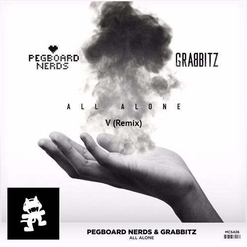 Pegboard Nerds & Grabbitz All Alone (B!G V Remix)