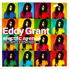 eddie grant_electric avenue_data twitch remix