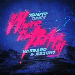 Where The Party's At (Vassago & Neight Remix)