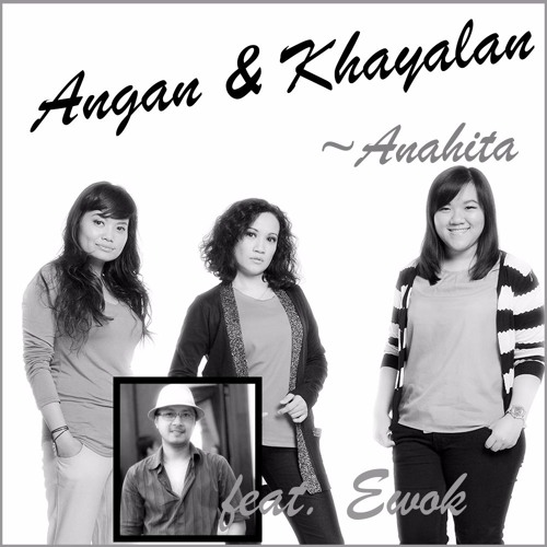 Anahita - Angan dan Khayalan