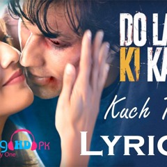 Kuch Toh Hain - Do Lafzon Ki K