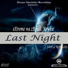 eXtreme wa zB, Kowkie - Last Night (HyperSOUL - X's Hype - Tribe Mix)