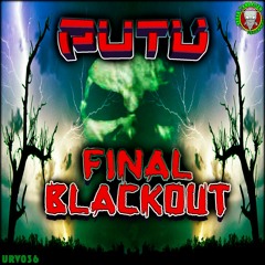 Putu - Final Blackout[URV036]