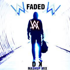Faded - Alan Walker (DEIK Mashup Edit Mix)