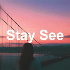 STAY SEE