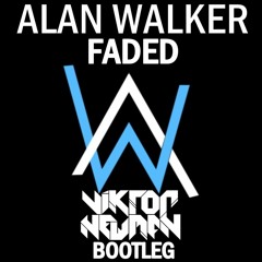 Alan Walker - Faded (Viktor Newman Bootleg)[FREE DOWNLOAD!!!]