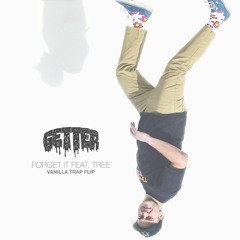 Getter - Forget It Feat. Tree (vanilla trap Flip)