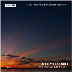 Kosenko Alexey - You Steal My Heart(Jerichozis Remix)