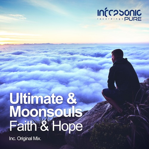 Ultimate & Moonsouls - Faith & Hope (Original Mix) OUT NOW!