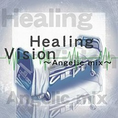 Healing Vision ~Angelic mix~ - 2MB