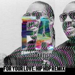 For Your Love (Hip-Hop Remix)