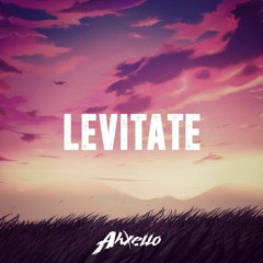 Ahxello - Levitate