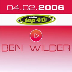 Ben Wilder - Radio Top40 Plattenbau 04.02.2006