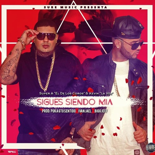 Andiel FT. Kevin La Voz - Sigues Siendo Mia