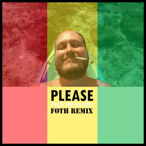 Please - Josh Heinrichs (FOTH Remix)