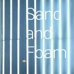 Sand and Foam