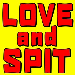 Love & Spit Ep 3