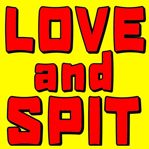 Love & Spit Ep 2