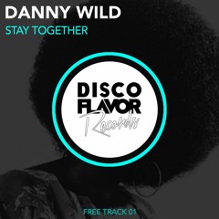 Danny Wild - Stay Together
