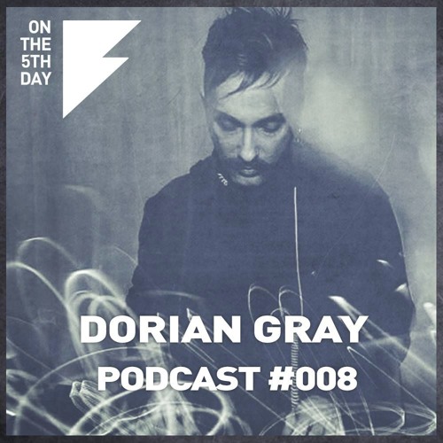 On the 5th Day Podcast #008 - Dorian Gray