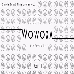 Wowoxa - Qu'est Ce Qu'on Ferait