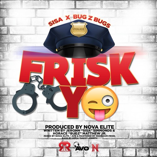 Frisk Yo -  Sisa & The LoudSquad Ft. Bug Z