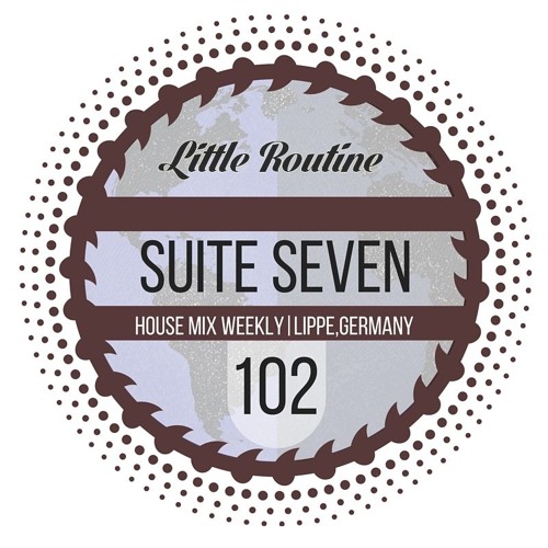 Suite Seven - Little Routine #102  (2016)