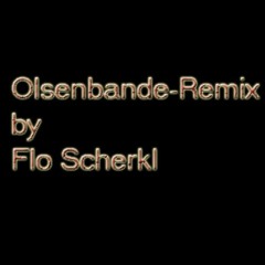 Olsenbande - RMX | Flo Scherkl