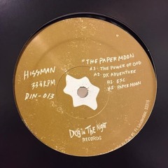 DIN013 - HISSMAN - PAPER MOON EP - DOG IN THE NIGHT