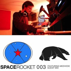 SpaceRocketProductions 003 hosted by Filtercutter + Medvede Label Guest Mix