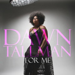 Dawn Tallman - For Me (Honeycomb CD Mix)