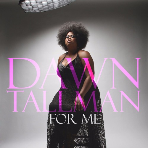 Dawn Tallman - For Me (Honeycomb CD Mix)