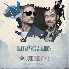 Marcapasos & Janosh @ Liquid Sunday #12 - 27.03.16