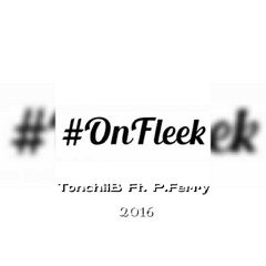 TonchiiBboy Ft. P.Ferry - #OnFleek(2016)
