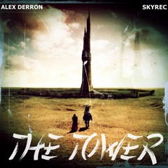 Alex Derron & Skyrec - The Tower