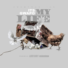 Its Gwapo - My Life [Thizzler.com Exclusive]