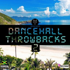 Dancehall Throwbacks Volume. 2 [2002-2004]